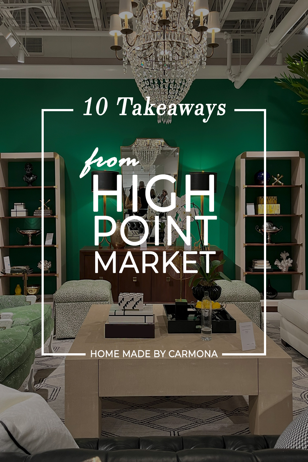 10 Takeaways from High Point Market Design Influencers Tour